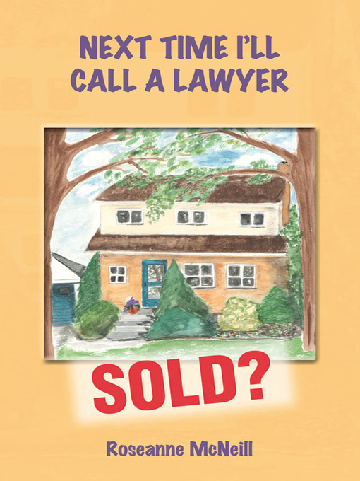 Title details for Next Time I'll Call a Lawyer by Roseanne McNeill - Available